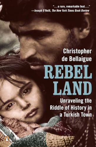 Beispielbild fr Rebel Land: Unraveling the Riddle of History in a Turkish Town zum Verkauf von ThriftBooks-Dallas