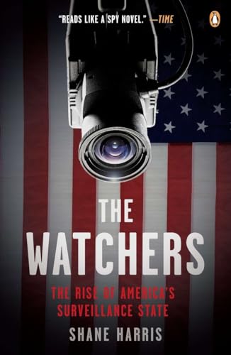 Beispielbild fr The Watchers: The Rise of America's Surveillance State zum Verkauf von Wonder Book