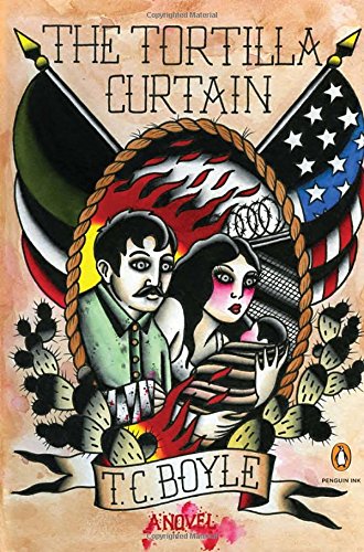 9780143119074: The Tortilla Curtain: A Novel (Penguin Ink)