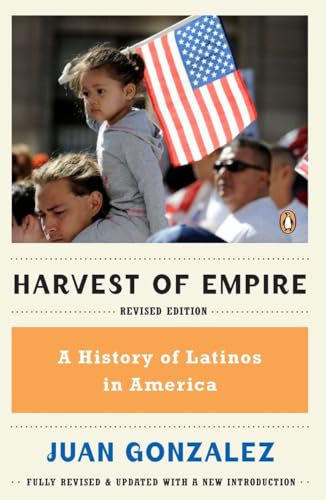 Beispielbild fr Harvest of Empire : A History of Latinos in America zum Verkauf von Better World Books