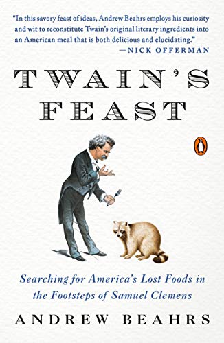 9780143119340: Twain's Feast: Searching for America's Lost Foods in the Footsteps of Samuel Clemens