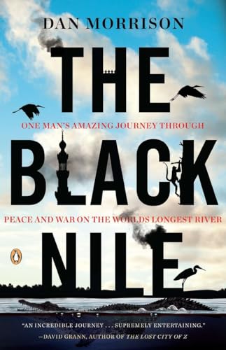 Stock image for The Black Nile : One Man's Amazing Journey Through Peace and War on the World's Longest River for sale by Better World Books
