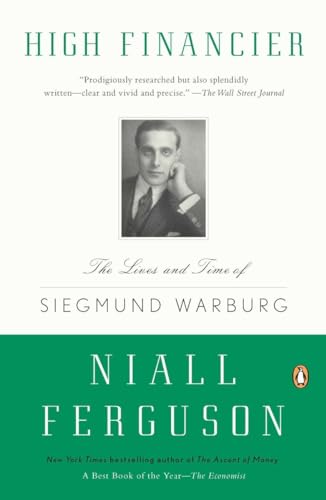 Imagen de archivo de High Financier: The Lives and Time of Siegmund Warburg a la venta por ThriftBooks-Dallas