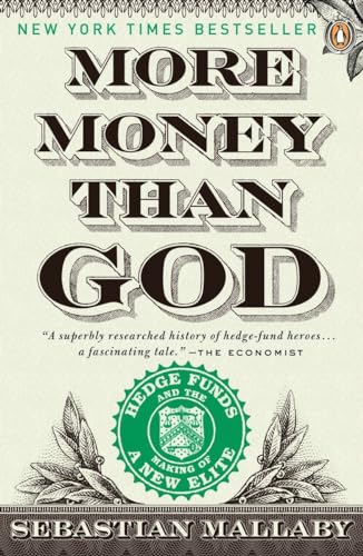 Beispielbild fr More Money Than God: Hedge Funds and the Making of a New Elite (Council on Foreign Relations Books (Penguin Press)) zum Verkauf von BooksRun