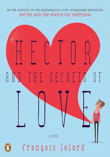 Beispielbild fr Hector and the Secrets of Love: A Novel (Hector's Journeys) zum Verkauf von SecondSale