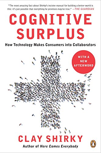 Imagen de archivo de Cognitive Surplus: How Technology Makes Consumers into Collaborators a la venta por ThriftBooks-Dallas