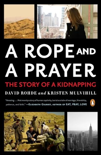 Beispielbild fr A Rope and a Prayer: The Story of a Kidnapping zum Verkauf von Wonder Book