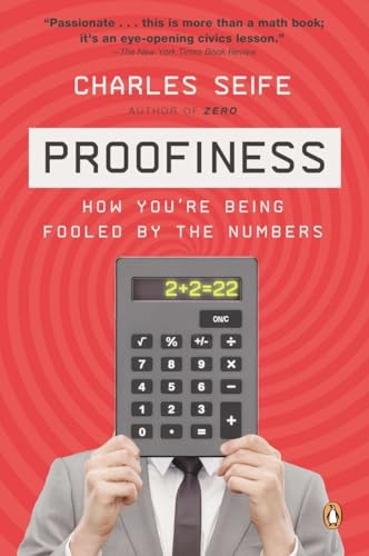 Beispielbild fr Proofiness : How You're Being Fooled by the Numbers zum Verkauf von Better World Books