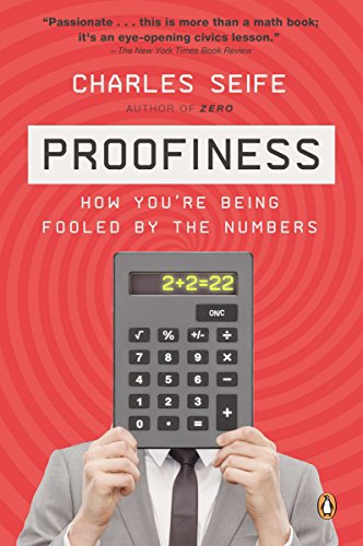 9780143120070: Proofiness: How You're Being Fooled by the Numbers