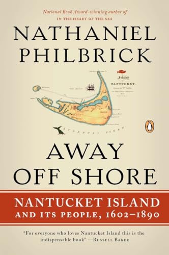 Beispielbild fr Away Off Shore: Nantucket Island and Its People, 1602-1890 zum Verkauf von SecondSale