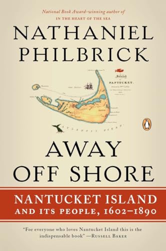 Stock image for Away Off Shore: Nantucket Island and Its People, 1602-1890 for sale by Read&Dream