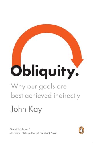 Beispielbild fr Obliquity: Why Our Goals Are Best Achieved Indirectly zum Verkauf von SecondSale
