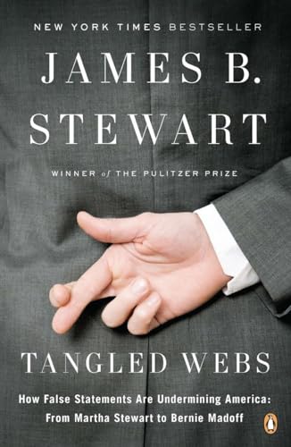 Stock image for Tangled Webs: How False Statements Are Undermining America: From Martha Stewart to Bernie Madoff for sale by Your Online Bookstore