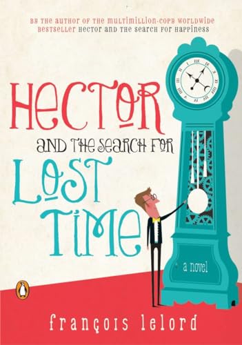 Imagen de archivo de Hector and the Search for Lost Time : A Novel a la venta por Better World Books