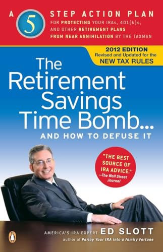 Imagen de archivo de The Retirement Savings Time Bomb . . . and How to Defuse It: A Five-Step Action Plan for Protecting Your IRAs, 401(k)s, and Other Retirement Plans from Near Annihilation by the Taxman a la venta por Gulf Coast Books