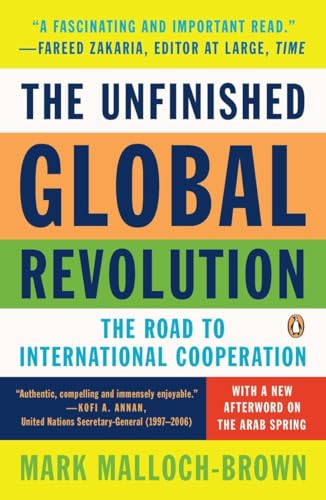 Imagen de archivo de The Unfinished Global Revolution: The Road to International Cooperation a la venta por ThriftBooks-Atlanta
