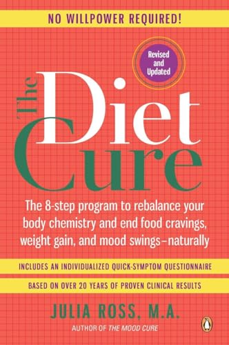 Beispielbild fr The Diet Cure: The 8-Step Program to Rebalance Your Body Chemistry and End Food Cravings, Weight Gain, and Mood Swings--Naturally zum Verkauf von Wonder Book