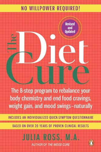 Stock image for The Diet Cure: The 8-Step Program to Rebalance Your Body Chemistry and End Food Cravings, Weight Gain, and Mood Swings--Naturally for sale by Hippo Books