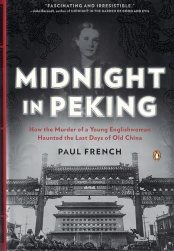 9780143121008: Midnight in Peking: How the Murder of a Young Englishwoman Haunted the Last Days of Old China