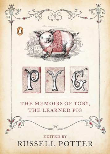 9780143121183: Pyg: The Memoirs of Toby, the Learned Pig