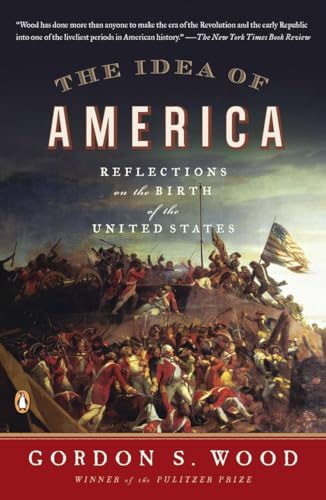 Stock image for The Idea of America : Reflections on the Birth of the United States for sale by Better World Books