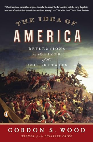 9780143121244: The Idea of America: Reflections on the Birth of the United States