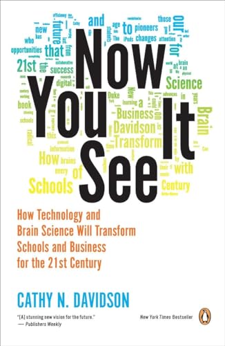 9780143121268: Now You See It: How Technology and Brain Science Will Transform Schools and Business for the 21st Century