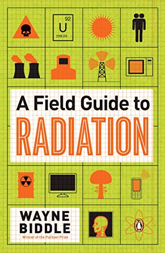 Stock image for A Field Guide to Radiation for sale by Better World Books: West