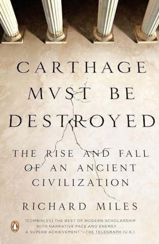 9780143121299: Carthage Must Be Destroyed: The Rise and Fall of an Ancient Civilization