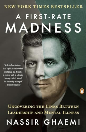 Stock image for A First-Rate Madness: Uncovering the Links Between Leadership and Mental Illness for sale by Wonder Book