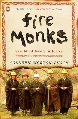 9780143121374: Fire Monks: Zen Mind Meets Wildfire