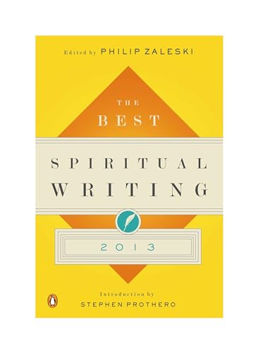 Stock image for The Best Spiritual Writing 2013 (2013) (The Best Spiritual Writing Series) for sale by BooksRun