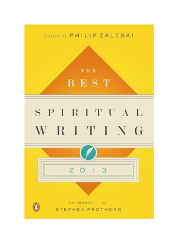 9780143121534: The Best Spiritual Writing 2013 (2013) (The Best Spiritual Writing Series)