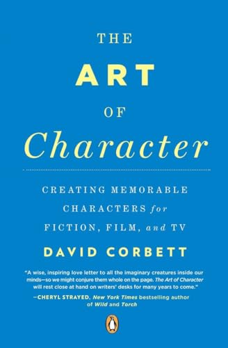 Stock image for The Art of Character: Creating Memorable Characters for Fiction, Film, and TV for sale by SecondSale