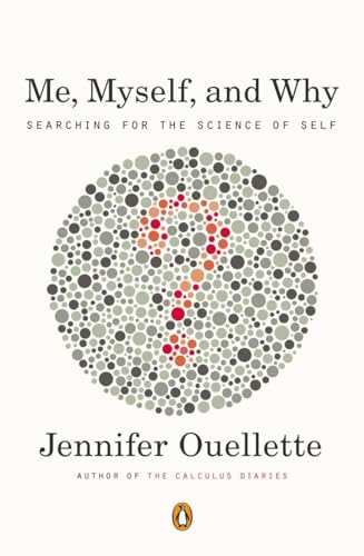 9780143121657: Me, Myself, and Why: Searching for the Science of Self