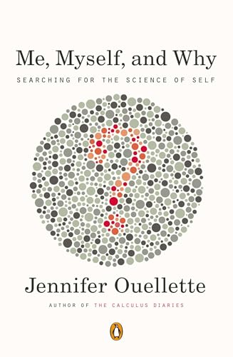 9780143121657: Me, Myself, and Why: Searching for the Science of Self