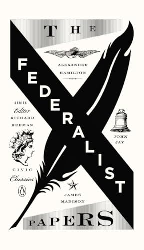 9780143121978: The Federalist Papers: Alexander Hamilton, James Madison, and John Jay: 03 (Penguin Civic Classics)