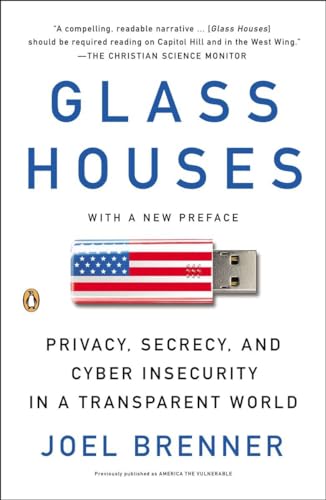 Stock image for Glass Houses: Privacy, Secrecy, and Cyber Insecurity in a Transparent World for sale by Decluttr