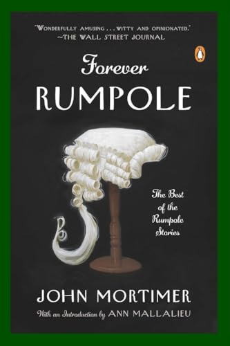 9780143122142: Forever Rumpole: The Best of the Rumpole Stories