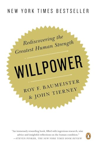 Beispielbild fr Willpower: Rediscovering the Greatest Human Strength zum Verkauf von Goodwill of Colorado
