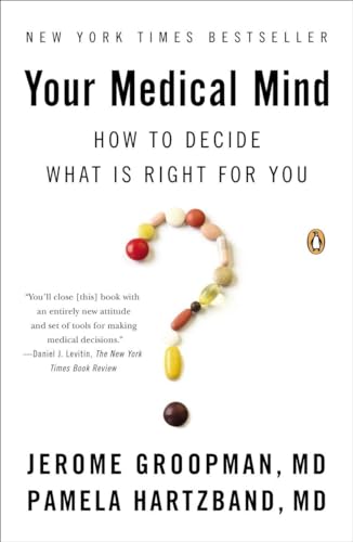 Beispielbild fr Your Medical Mind : How to Decide What Is Right for You zum Verkauf von Better World Books