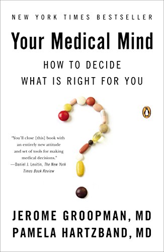 Imagen de archivo de Your Medical Mind: How to Decide What Is Right for You a la venta por ZBK Books