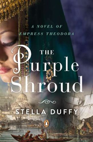 Beispielbild fr The Purple Shroud: A Novel of Empress Theodora zum Verkauf von Wonder Book