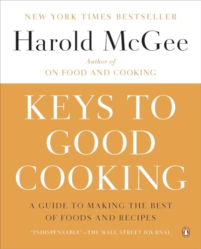 Imagen de archivo de Keys to Good Cooking: A Guide to Making the Best of Foods and Recipes a la venta por ThriftBooks-Atlanta