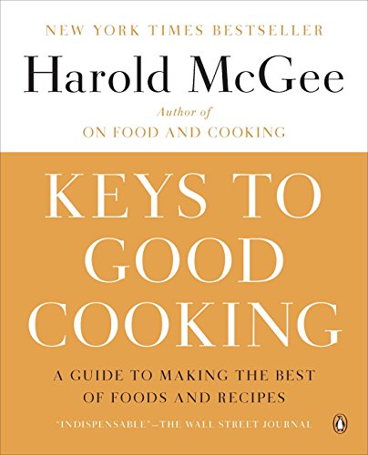 9780143122319: Keys to Good Cooking: A Guide to Making the Best of Foods and Recipes
