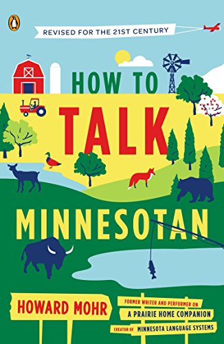 Beispielbild fr How to Talk Minnesotan : Revised for the 21st Century zum Verkauf von Better World Books