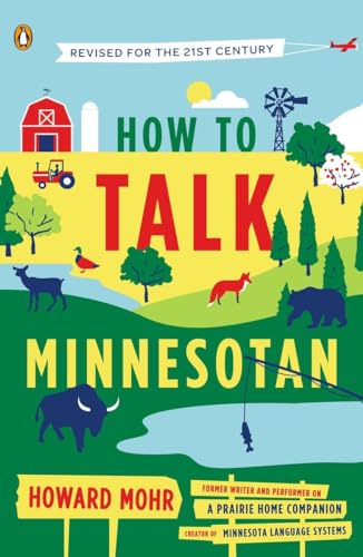 Stock image for How to Talk Minnesotan: Revised for the 21st Century for sale by Pelican Bay Books