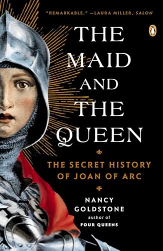 Beispielbild fr The Maid and the Queen: The Secret History of Joan of Arc zum Verkauf von SecondSale