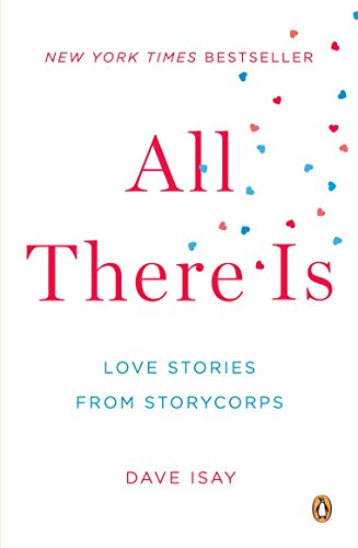 Imagen de archivo de All There Is : Love Stories from StoryCorps a la venta por Better World Books