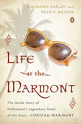 Beispielbild fr Life at the Marmont : The Inside Story of Hollywood's Legendary Hotel of the Stars--Chateau Marmont zum Verkauf von Better World Books